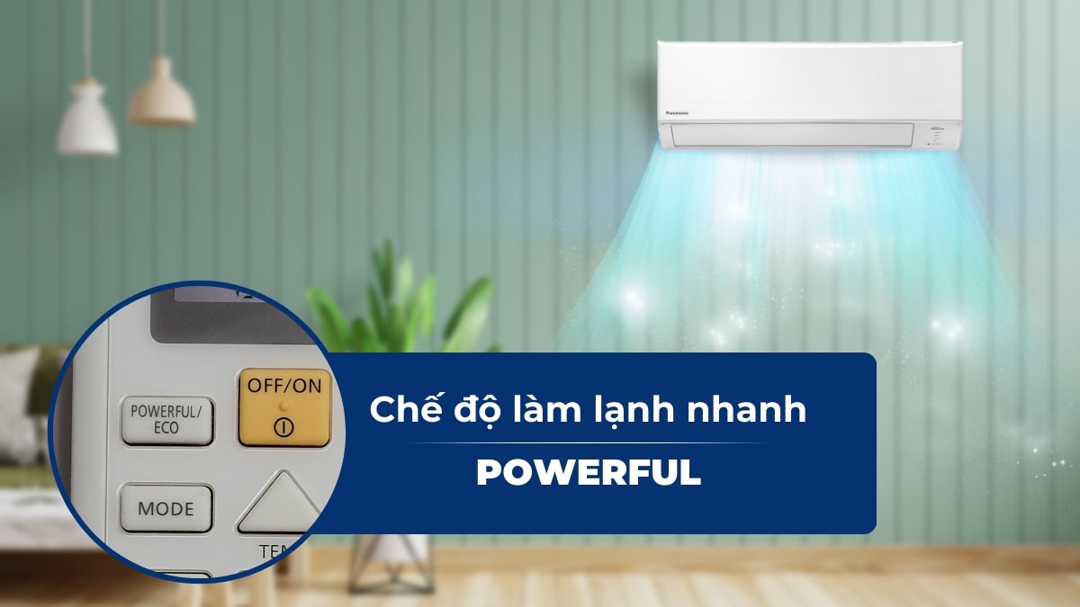 che-do-lam-lanh-nhanh-powerful Chế độ Powerful nhanh chóng mang đến không gian mát lạnh